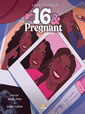 cover image of 16 & Pregnant: a Novel